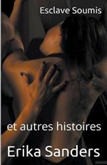 Esclave Soumis et autres histoires