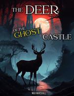 The Deer of the Ghost Castle