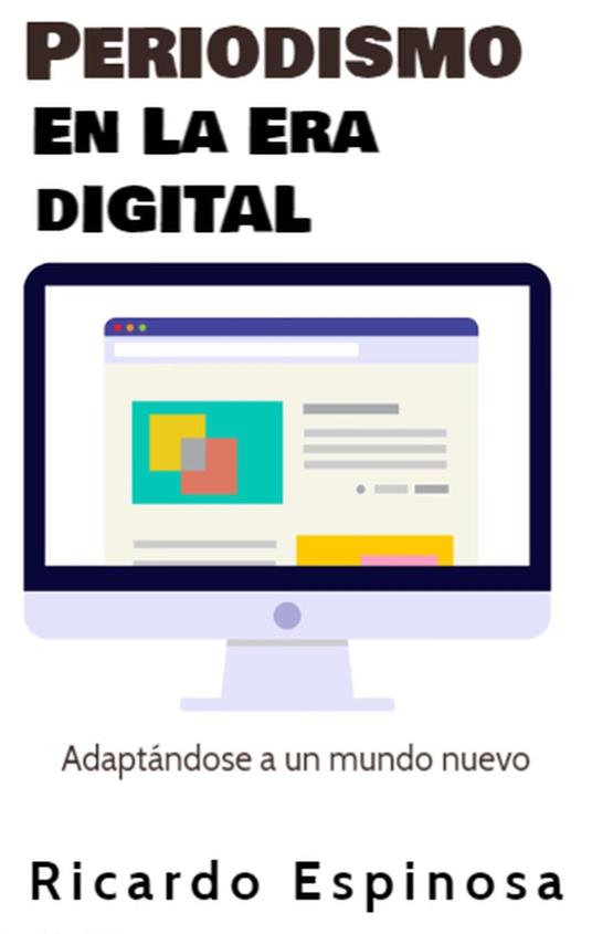 Periodismo En La Era Digital: Adaptándose a un mundo nuevo