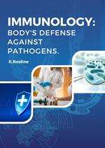 Immunology: The Body's Defense Against Pathogens.