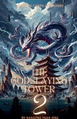 The Godslaying Tower: An Isekai LitRPG Adventure