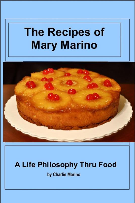 The Recipes Of Mary Marino