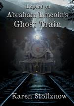 The Legend of Abraham Lincoln's Ghost Train