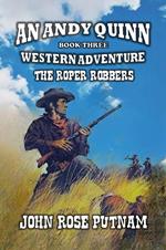 The Roper Robbers