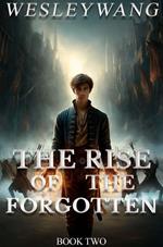 The Rise of the Forgotten