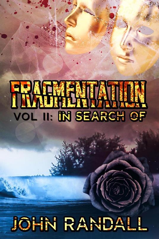 Fragmentation Vol II: In Search Of