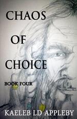 Chaos of Choice: Book Four