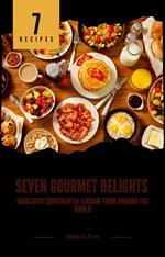 Seven Gourmet Delights