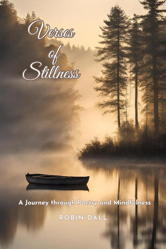 Verses of Stillness: A Journey through Poetry and Mindfulness