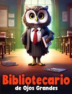 Bibliotecario de Ojos Grandes