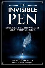 The Invisible Pen: Understanding the World of Ghostwriting Services