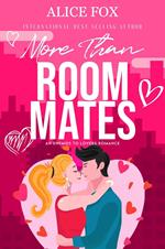More Than Roommates: An Enemies To Lovers Romance