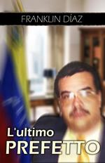 L´ultimo Prefetto