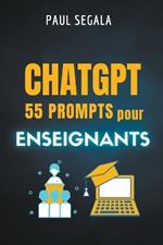 ChatGPT 55 prompts pour enseignants