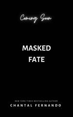 Masked Fate