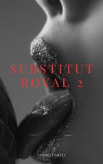 Substitut Royal 2