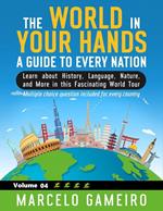 The World in Your Hands: A Guide to Every Nation. Vol 04