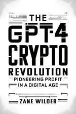 The GPT-4 Crypto Revolution: Pioneering Profit in a Digital Age