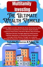 Multi Family Investing - The Ultimate Wealth Machine