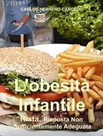 L'Obesità Infantile. Rista. Risposta Non Sufficientemente Adeguata.