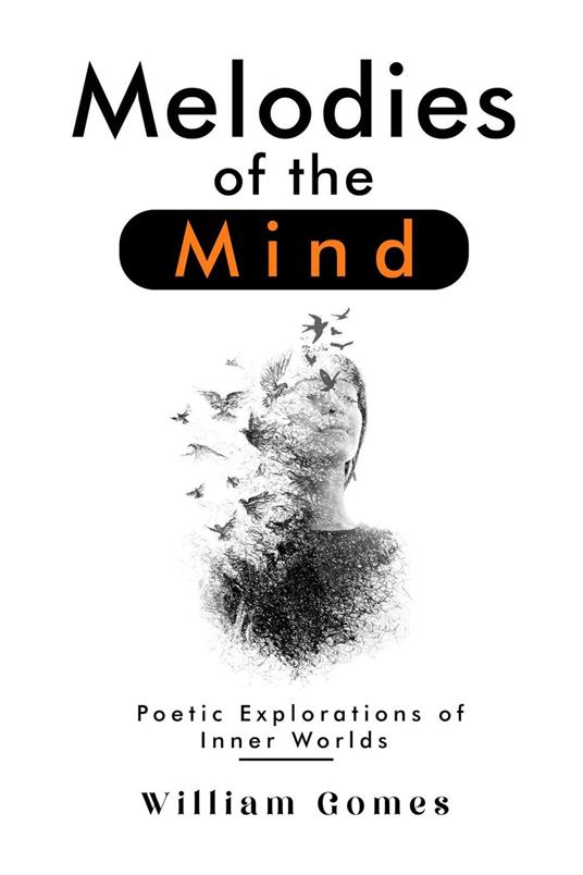 Melodies of the Mind: Poetic Explorations of Inner Worlds