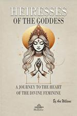 Heiresses of The Goddess - Connecting With Inner Divinity