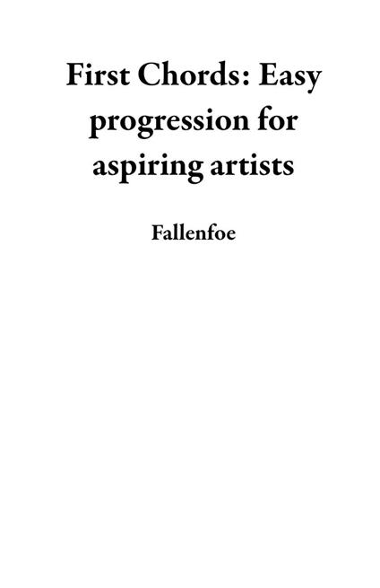 First Chords: Easy progression for aspiring artists