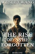 The Rise of the Forgotten