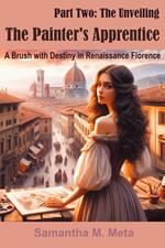 The Painter's Apprentice: A Brush with Destiny in Renaissance Florence