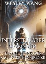 Interstellarer Wanderer: Das Geheimnis der Galaktischen Grenze