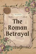 The Roman Betrayal