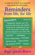 Reminders From Life, for Life