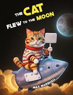 The Cat Flew to the Moon