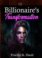 The Billionaire's Transformation
