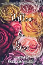 Willow & Rose