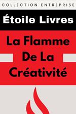 La Flamme De La Créativité