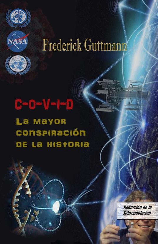 C-O-V-I-D, La Mayor Conspiración de la Historia