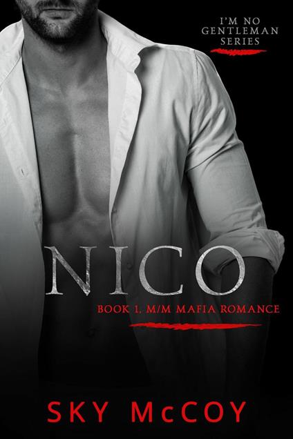 Nico: Book 1 "I'm No Gentleman"