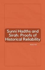 Sunni Hadiths and Sirah: Proofs of Historical Reliability