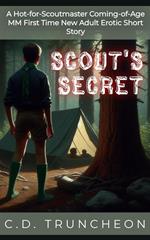 Scout's Secret: A Hot-for-Scoutmaster Coming-of-Age MM First Time New Adult Erotic Short Story