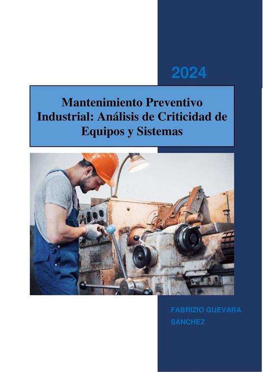 Mantenimiento Preventivo Industrial: Análisis de Criticidad de Equipos y Sistemas