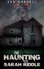 The Haunting of Sarah Riddle