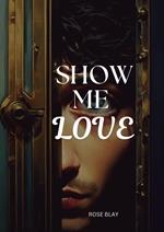 Show Me Love