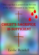 Christ's Sacrifice Is Sufficient