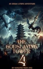 The Godslaying Tower: An Isekai LitRPG Adventure