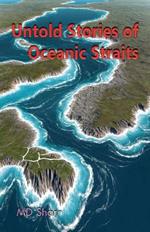 Untold Stories of Oceanic Straits