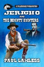 Jericho and the Bounty Hunters