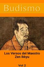 Budismo: Los Versos del Maestro Zen Ikkyu, Vol 2