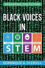 Black Voices in STEM: Reshaping the Future