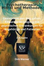 Gemeinsam den Weg gehen: Empathie im Umgang mit psychischen Erkrankungen für Angehörige und Patienten